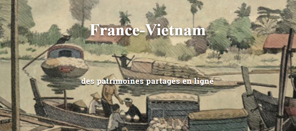 Une bibliothèque numérique retrace les interactions entre la France et le Vietnam